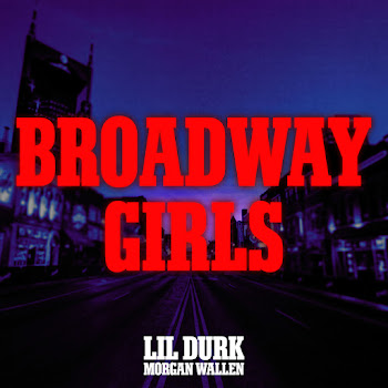 Lil Durk - Broadway Girls (Feat. Morgan Wallen)