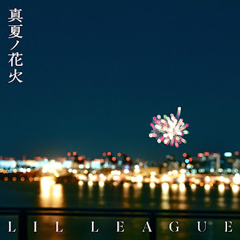 Lil League From Exile Tribe - 真夏ノ花火 - Manatsunohanabi