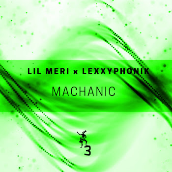 Lil Meri - Machanic (Feat. Lexxyphonik)