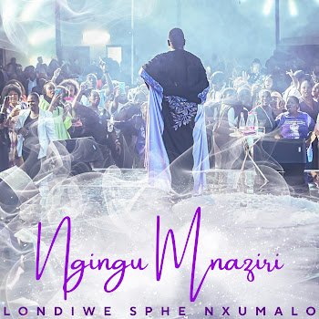 Londiwe Sphe Nxumalo - Ngingu Mnaziri