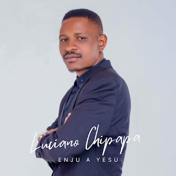 Luciano Chipapa - A Yesu Ndo Tupilile