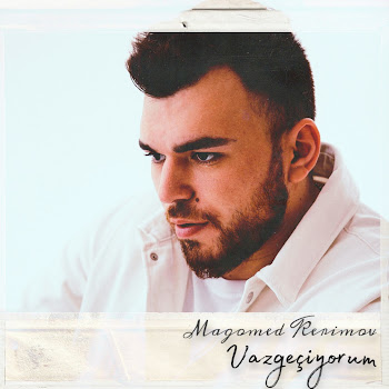 Magomed Kerimov - Vazgeçiyorum
