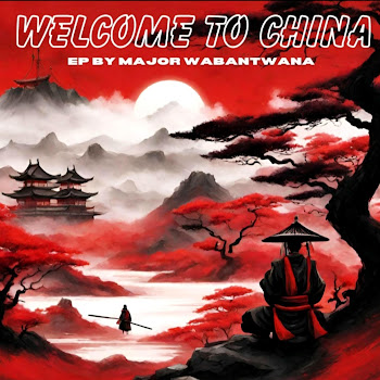 Major Wabantwana - Welcome To China (Foreign Sound)