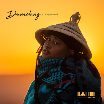 Malome Vector - Dumelang (Feat. Blaq Diamond)