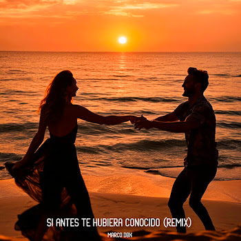 Marco Dbk - Si Antes Te Hubiera Conocido (Remix)