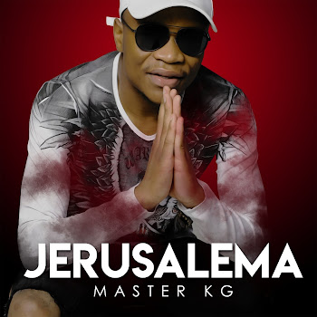 Master Kg - Jerusalema (Feat. Nomcebo Zikode)