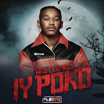 Masterpiece Yvk - Iy'pOko (Feat. Tyler Icu, Young Stunna & Mdu A.k.a Trp)