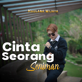 Maulana Wijaya - Cinta Seorang Seniman