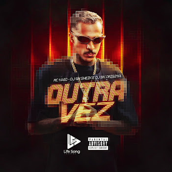 Mc Kaio - Outra Vez (Feat. Life Song) ft Dj Gh Sheik & Dj Bk Original