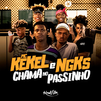 Mc Kekel - Chama No Passinho ft Ngks