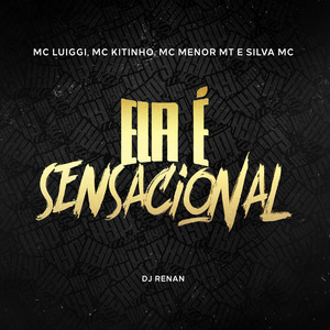 Mc Luiggi - Ela É Sensacional ft Mc Kitinho & Silva Mc & Mc Menor Mt & Dj Renan