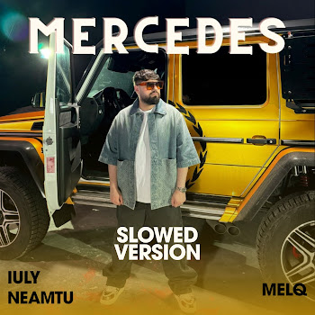 Melq - Mercedes (Slowed) ft Iuly Neamtu