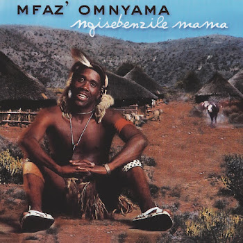 Mfaz' Omnyama - Ngisebenzile Mama