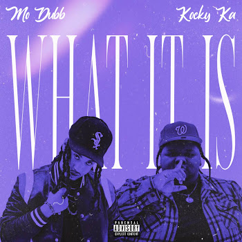 Mo Dubb - What It Is (Feat. Kocky Ka)
