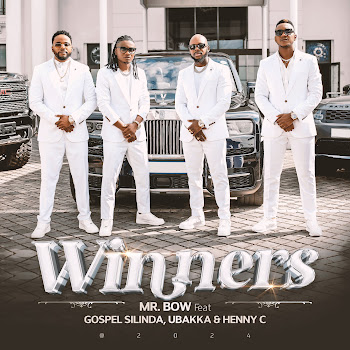 Mr. Bow - Winners (Feat. Gospel Silinda, Ubakka & Henny C)