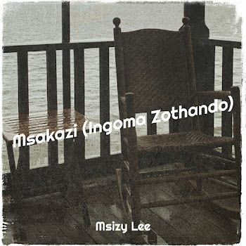 Msizy Lee - Msakazi (Ingoma Zothando)