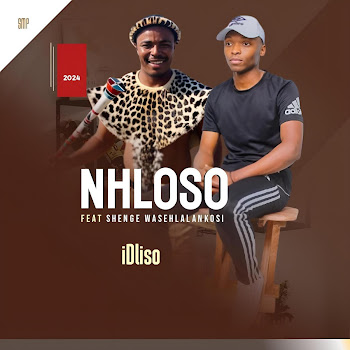 Nhloso Khwela - Idliso 2 (Feat. Shenge Wasehlalankosi)