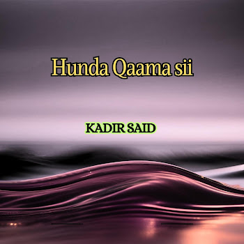 Nihaya Media - Kadir Said Hunda Qaamasii Sirba Jaalala