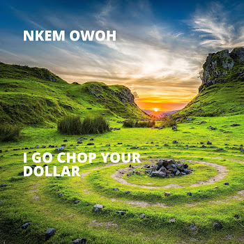 Nkem Owoh - I Go Chop Your Dollar