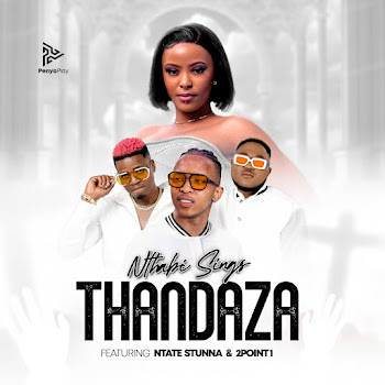 Nthabi Sings - Thandaza (Feat. Ntate Stunna & 2Point1)