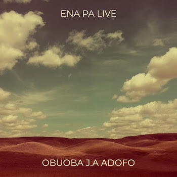 Obuoba J.A Adofo - Ena Pa (Live)