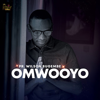 Pastor Wilson Bugembe - Omwoyo We