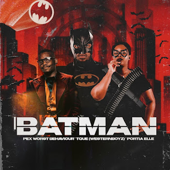 Pex_Worst Behaviour & Tque (Western Boyz) - Batman (Feat. Portia Elle)