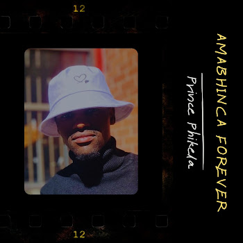 Prince Phikela - Amabhinca Forever