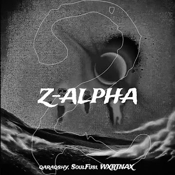 Qaraqshy - Z-Alpha 2 (Feat. Mc Roba Cena) ft Soulfusi & Wxrtnax
