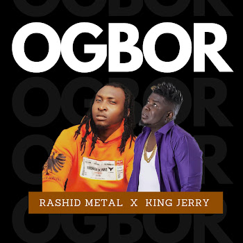 Rashid Metal - Ogbor (Feat. King Jerry)