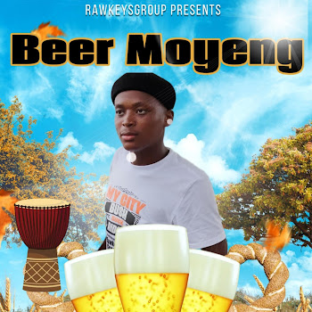 Rawkeysgroup - Beer Moyeng (Feat. Kay Ledge)