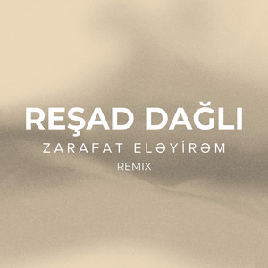 Rəşad Dağlı - Zarafat Eleyirem Remix