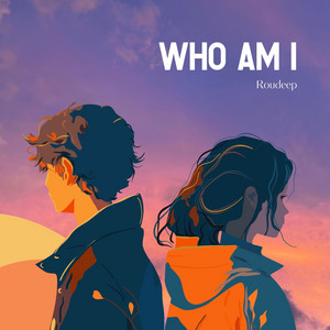 Who Am I - Roudeep