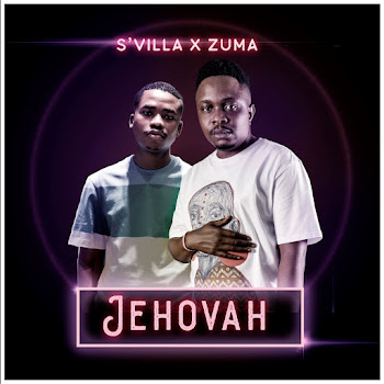 S'VIlla - Jehovah (Feat. Zuma)