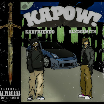 Sadfriendd - Kapow! ft Blxdesmith