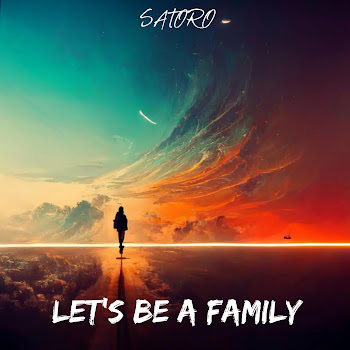 Satoro - Let's Be A Family