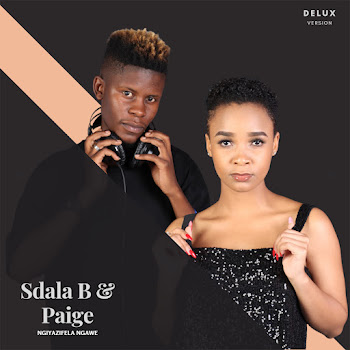 Sdala B - Ngiyazifela Ngawe ft Paige