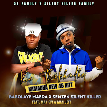 Semzen Silent Killer Family - Ke Thakhadhe Kamatla 45 New Hitt (Feat. 28 Family)