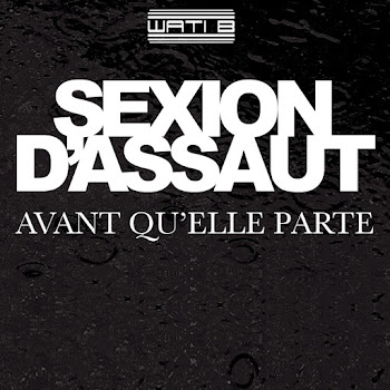 Sexion D'ASsaut - Avant Qu'eLle Parte