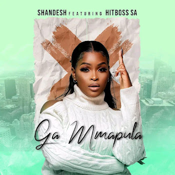 Shandesh - Ga Mmapula (Feat. Hit Boss Sa)