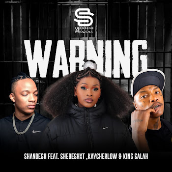 Shandesh - Warning (Feat. Shebeshxt, King Salah & Kaycherlow Nll)