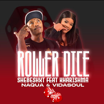 Shebeshxt - Roller Dice (Feat. Kharishma, Naqua & Vidasoul)