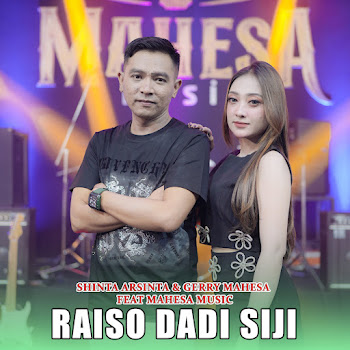 Shinta Arsinta - Raiso Dadi Siji (Feat. Mahesa Music) ft Gerry Mahesa