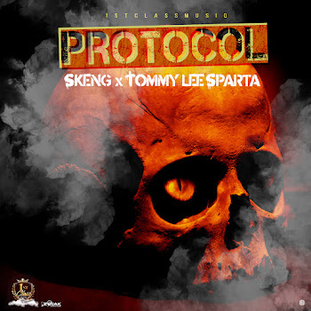 Skeng - Protocol ft Tommy Lee Sparta & 1Stclass