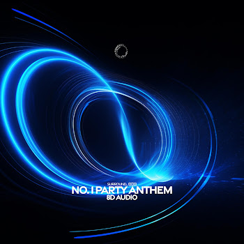 Surround. & (((()))) - No. 1 Party Anthem (8D Audio)
