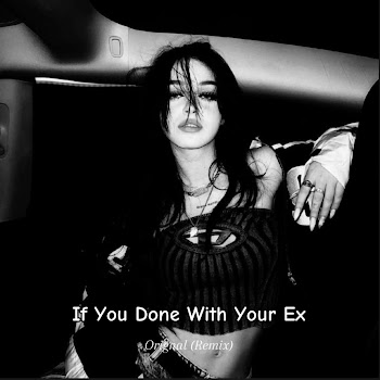 Syb Music - If You Done With Your Ex Orignal (Remix)