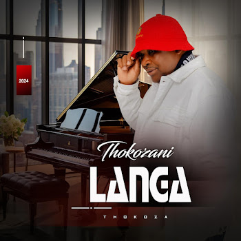 Thokozani Langa - Thokoza (Feat. Mlabalaba & Gatsheni)