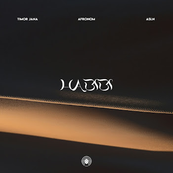 Timor Jana - Habibi ft Afronom & Asln