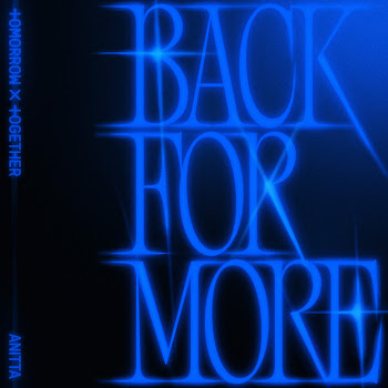 Tomorrow X Together - Back For More ft    Anitta