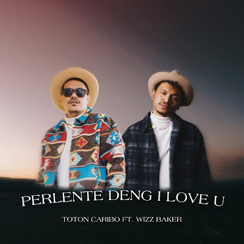 Toton Caribo Ft. Wizz Baker - Parlente Deng I Love You